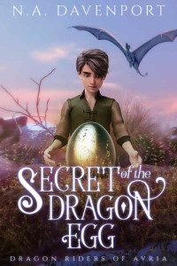 N. A. Davenport — Secret of the Dragon Egg