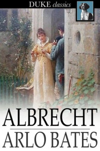 Arlo Bates — Albrecht