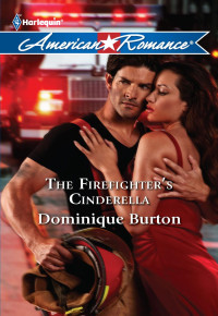 Burton Dominique — The Firefighter's Cinderella