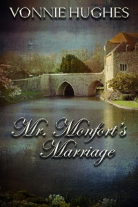 Vonnie Hughes — Mr. Monfort's Marriage