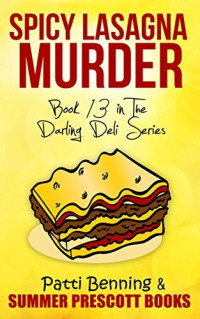 Patti Benning — Spicy Lasagna Murder (Darling Deli Mystery 13)