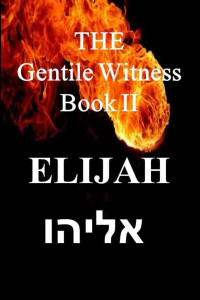 David Samuel — The Gentile Witness Book II, Elijah