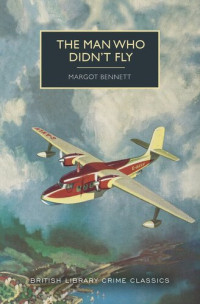 Margot Bennett — The Man Who Didn't Fly