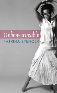 Spencer Katrina — Unbeweaveable