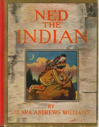  — Ned the Indian