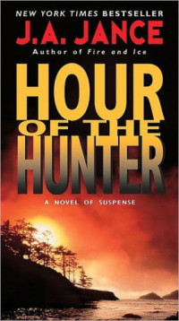 Jance, J A — Hour of the Hunter