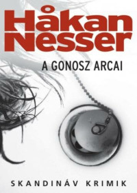 Hakan Nesser — A gonosz arcai