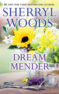 Sherryl Woods — Dream Mender