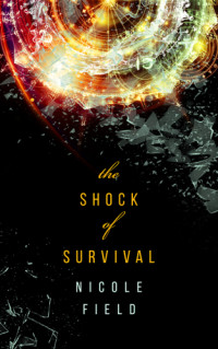 Field Nicole — The Shock of Survival