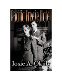 Okuly, Josie A — A Pacific Breeze Hotel