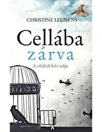 Christine Leunens — Cellába zárva