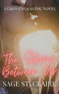 Sage St. Claire — The Storms Between Us