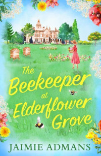 Jaimie Admans — The Beekeeper at Elderflower Grove