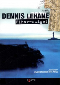 Dennis Lehane — Vihar-sziget