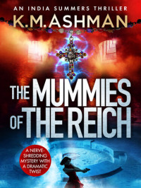 K. M. Ashman — The Mummies of the Reich