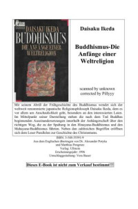 Ikeda Daisaku — Buddhismus-Die Anfänge einer Weltreligion