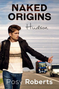 Posy Roberts — Naked Origins: Hudson