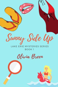 Olivia Breen — Sunny Side Up: Lake Erie Mysteries, #1