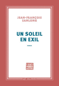 Jean-François Samlong — Un soleil en exil