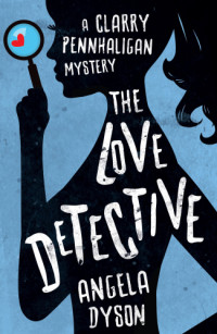 Dyson Angela — The Love Detective