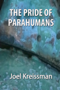 Kreissman Joel — The Pride of Parahumans