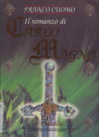 Franco Cuomo — Il Romanzo di Carlo Magno vol.03 - I Paladini