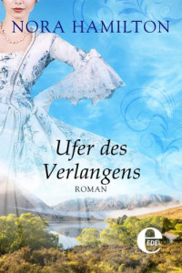 Hamilton Nora — Ufer des Verlangens