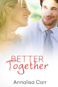 Annalisa Carr — Better Together