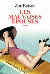 Zoe Brisby — Les mauvaises épouses