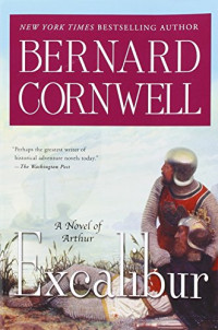 Bernard Cornwell — Excalibur - The Warlord Chronicles, Book 3