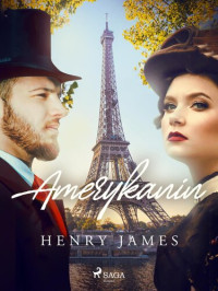 Henry James — Amerykanin