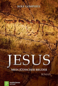 Nikolaus Schneider — Jesus: Mein jüdischer Bruder