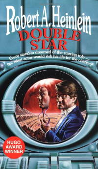 Robert A. Heinlein — Double Star