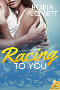 Lovett Robin — Racing to You: Racing Love, Book 1