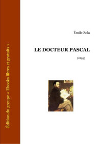 Zola Émile — 20 Le Docteur Pascal