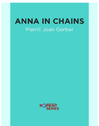 Gerber, Merrill Joan — Anna in Chains