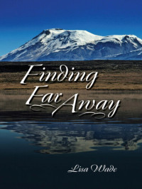 Lisa Wade — Finding Far Away