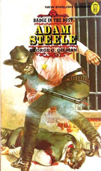 George G. Gilman — Adam Steele 09 Badge in the Dust