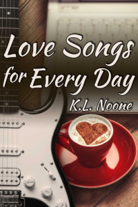 Noone, K L — Love Songs for Every Day