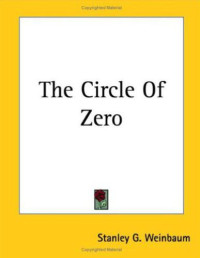 Weinbaum, Stanley G — The Circle of Zero