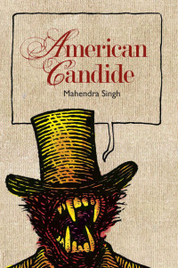 Singh Mahendra — American Candide