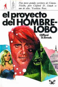 Clifford D. Simak — El proyecto del HOMBRE-LOBO