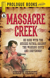 Gordon D. Shirreffs — Massacre Creek