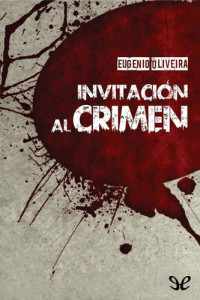 Eugenio Oliveira — Invitación al crimen