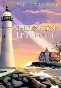 O'Rourke, Sally Smith — The Maidenstone Lighthouse
