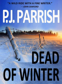 P.J. Parrish — Dead of Winter