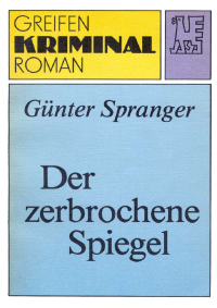 Spranger Günter — Der zerbrochene Spiegel