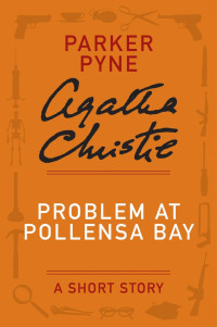 Christie, Dame Agatha — Problem at Pollensa Bay: A Parker Pyne Story