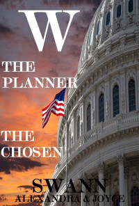 Swann Alexandra; Swann Joyce — W: The Planner, The Chosen