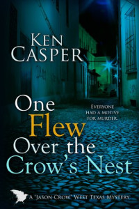 Ken Casper — One Flew Over the Crow's Nest
